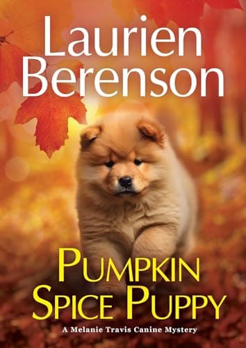 Pumpkin Spice Puppy (A Melanie Travis Canine Mystery)