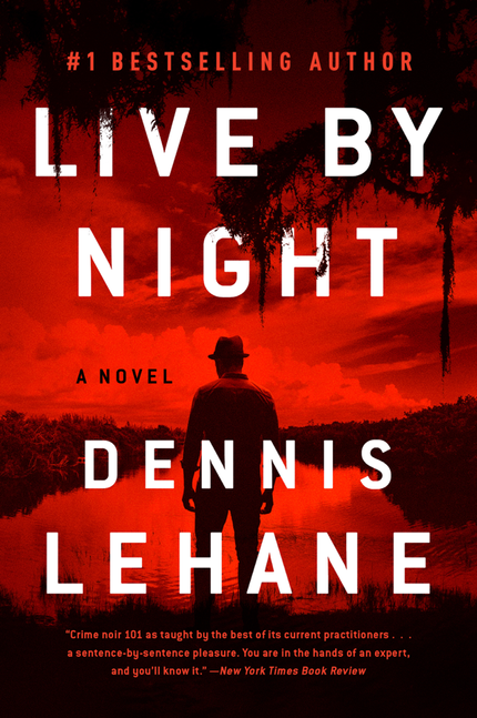 Live by Night by Dennis Lehane